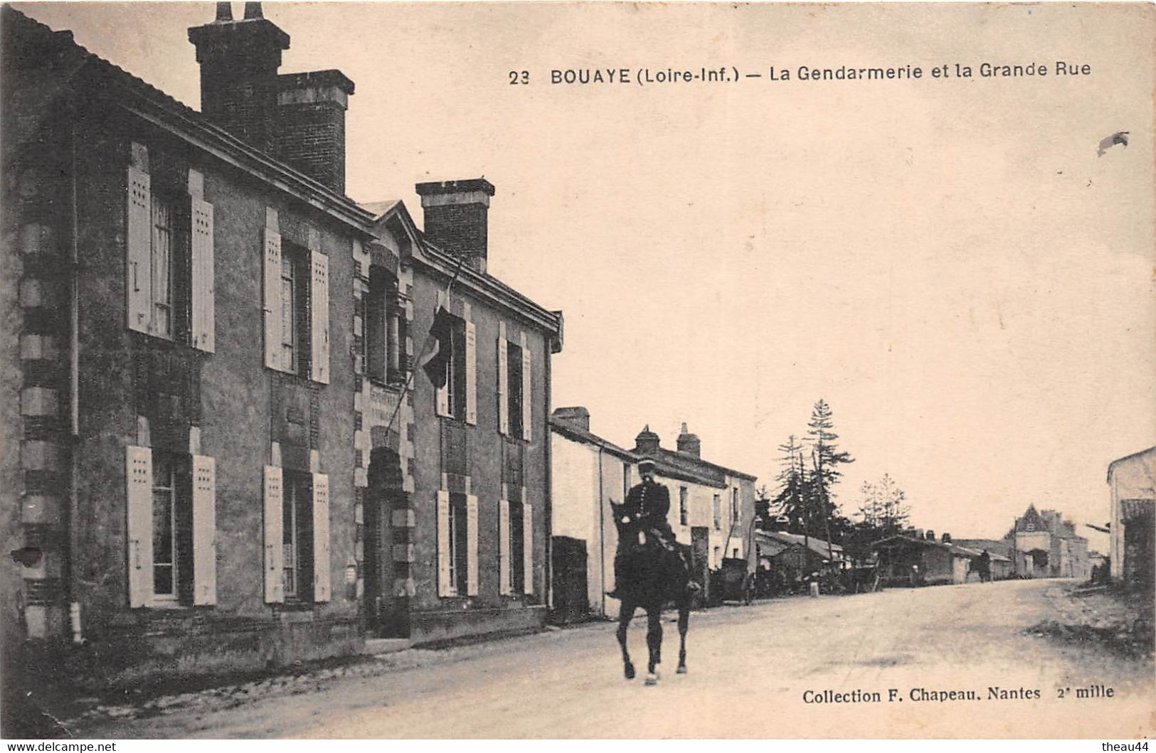 ¤¤   -   BOUAYE   -  La Gendarmerie Et La Grande Rue   -  Gendarme à Cheval     -  ¤¤ - Bouaye