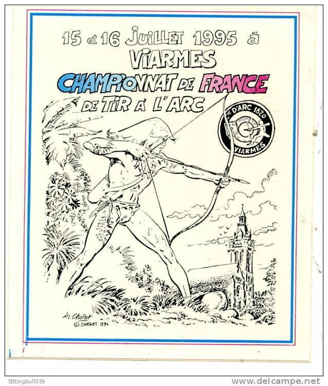 RAHAN. AU CHAMPIONNAT DE FRANCE DE TIR A L'ARC A VIARMES 1995. RARE AUTOCOLLANT PUB. DESSIN Inédit D' André CHERET - Adesivi