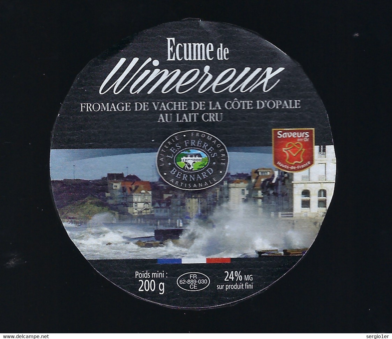 Etiquette Fromage De Vache De La Côte D'Opale  Ecume De Wimereux  200g FR62889030CE Fromagerie Ste Godeleine Les Freres - Cheese