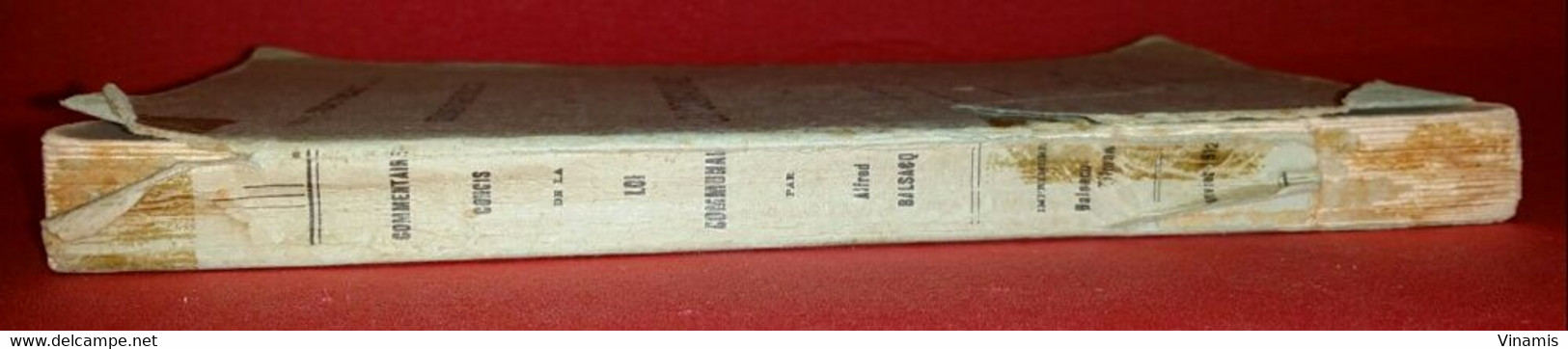 1912 - Nouveau Commentaire Concis De La LOI COMMUNALE Par Alfred BALSACQ - Janvier 1912 - 288 Pg - Décrets & Lois