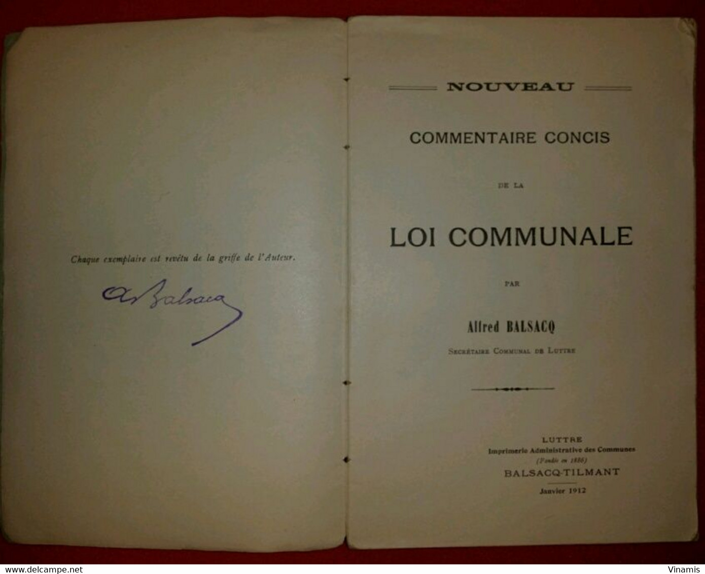 1912 - Nouveau Commentaire Concis De La LOI COMMUNALE Par Alfred BALSACQ - Janvier 1912 - 288 Pg - Décrets & Lois