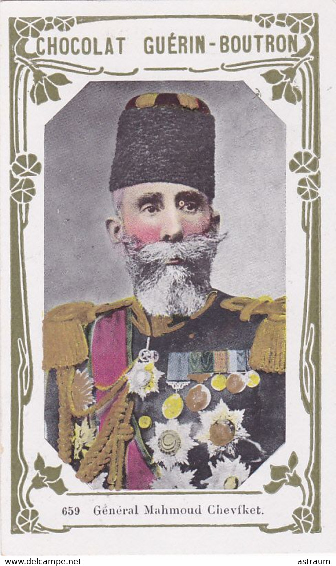 Chromo-publicité -chocolat Guerin Boutron --2e Livre D'or N ° 659 - General Mahmoud Chevfket- Militaria - Guerin Boutron