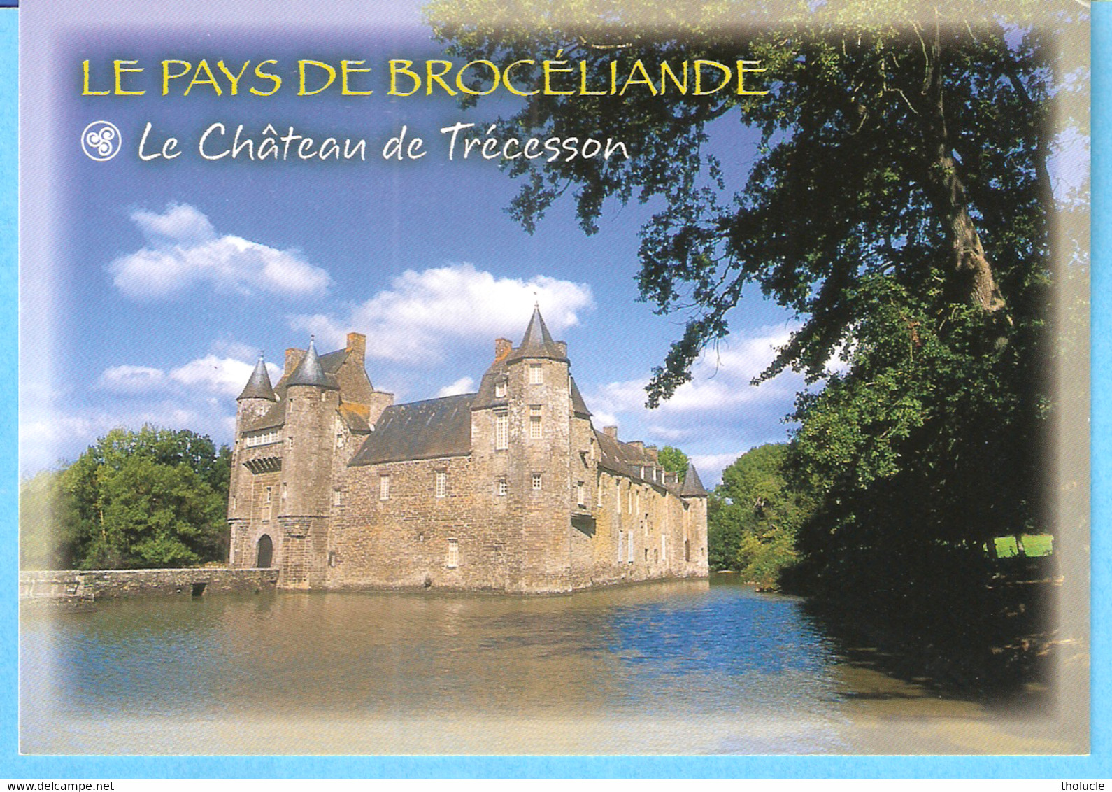 Le Pays De Brocéliande (Forêt)-Le Château De Trécesson (Campénéac-Ploërmel)-Légende De La Dame Blanche (texte Au Verso) - Ploërmel