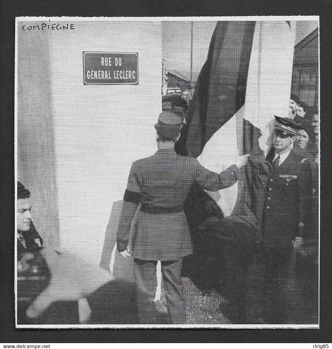 1948  --  COMPIEGNE . DE GAULE INAUGURE LA RUE DU GENERAL LECLERC . 3V320 - Unclassified