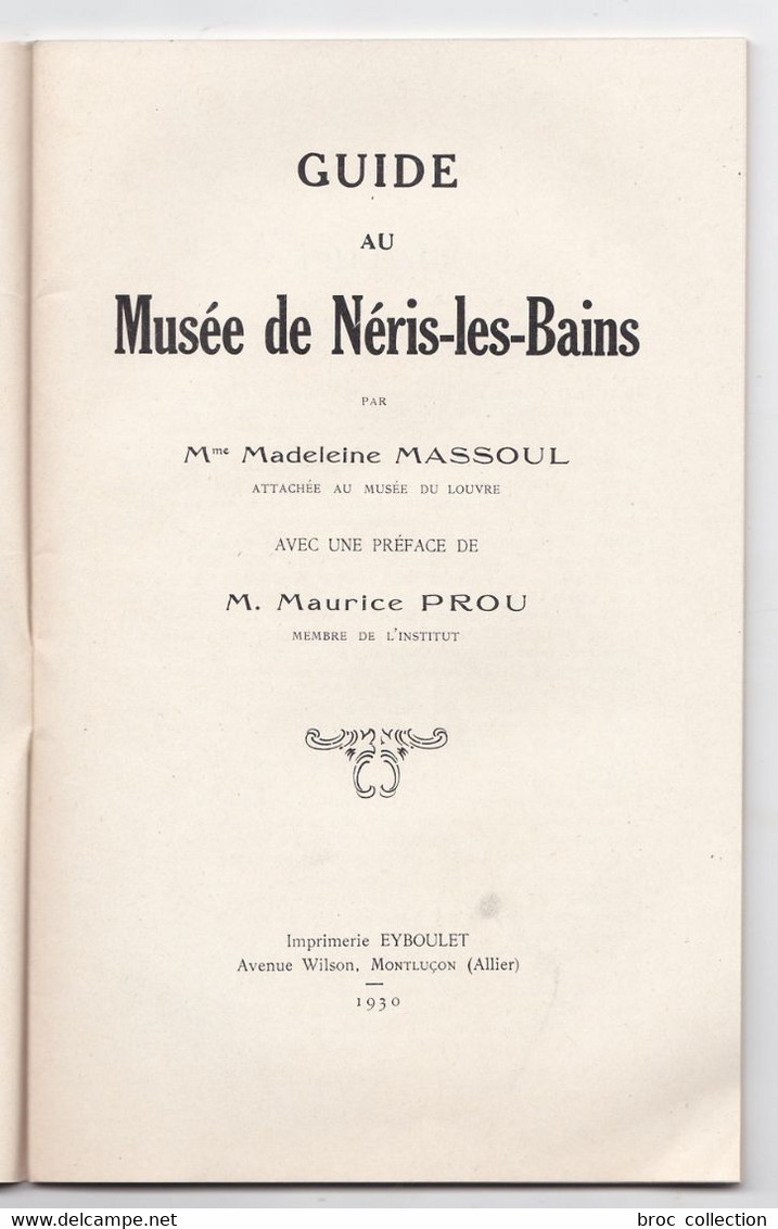 Guide Au Musée De Néris-les-Bains, Par Madeleine Massoul, Préface De Maurice Prou, 1930 - Bourbonnais
