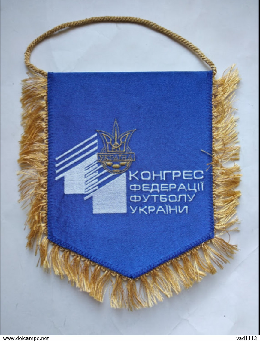 Official Pennant Of The Congress Of The Football Federation Of Ukraine - Altri & Non Classificati