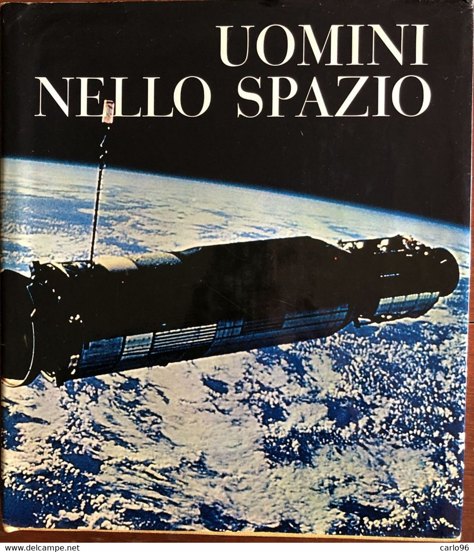 1967  UOMINI NELLO SPAZIO  LA CONQUISTA DELLO SPAZIO POSTA RAZZO RARO - Libri Antichi