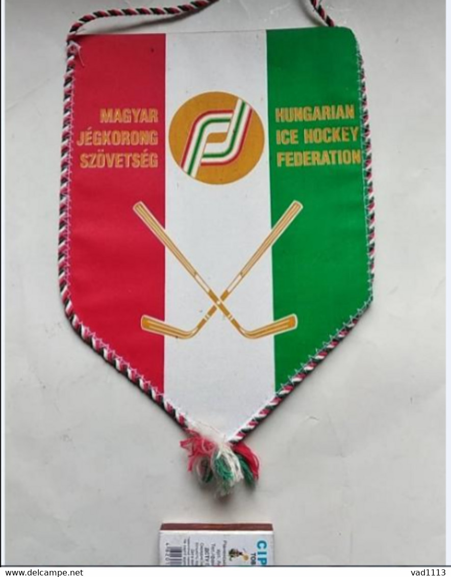 Hockey-  Official Pennant Of The Ice Hockey Federation  Hungary - Autres & Non Classés