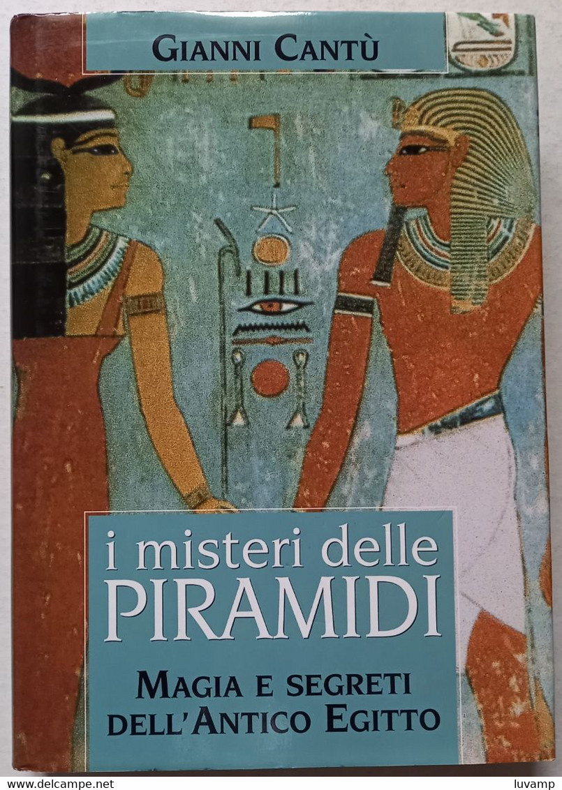 MISTERI DELLE PIRAMIDI DI GIANNI CANTU'  -EDIZIONE  MONDADORI 1998  ( CART 75) - Storia