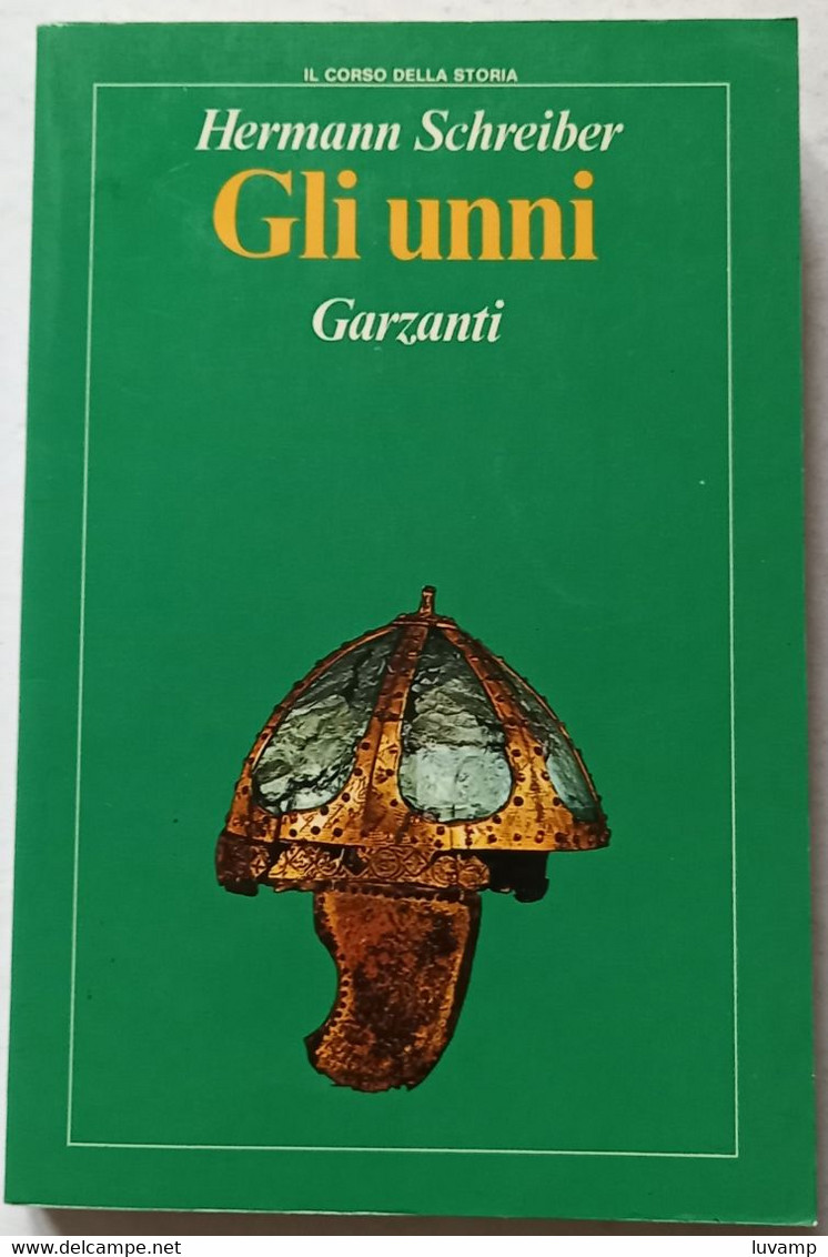 GLI  UNNI DI HERMANN SCHREIBER  -EDIZIONE  GARZANTI DEL   1983 ( CART 75) - Storia