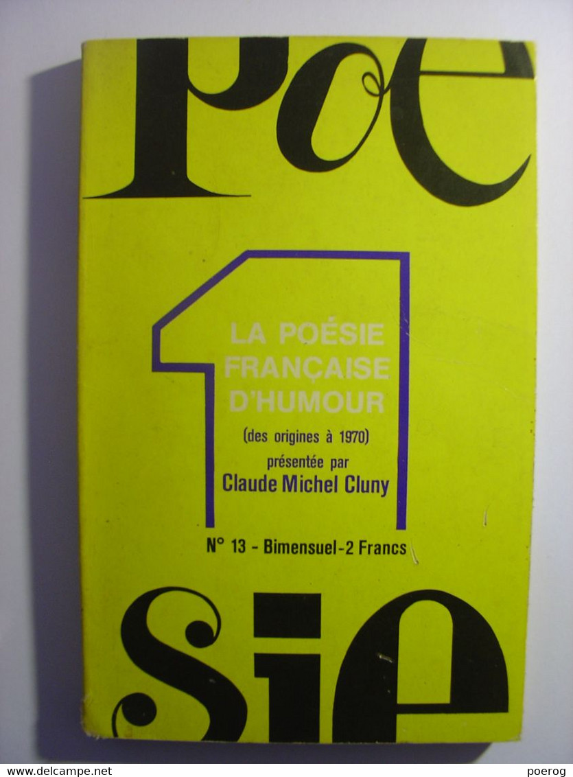 POESIE 1 - LA POESIE FRANCAISE D'HUMOUR - N°13 - AOUT 1970 - PRESENTATION CLAUDE MICHEL CLUNY - Revue De Poesies - French Authors