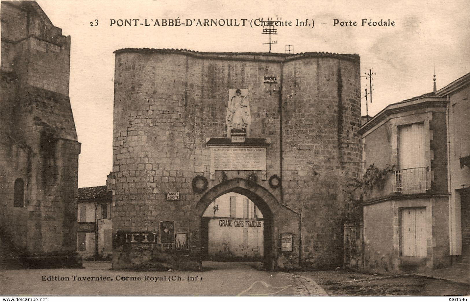 Pont L'abbé D'arnoult * Vue Sur La Porte Féodole * Route * Grand Café Français - Pont-l'Abbé-d'Arnoult