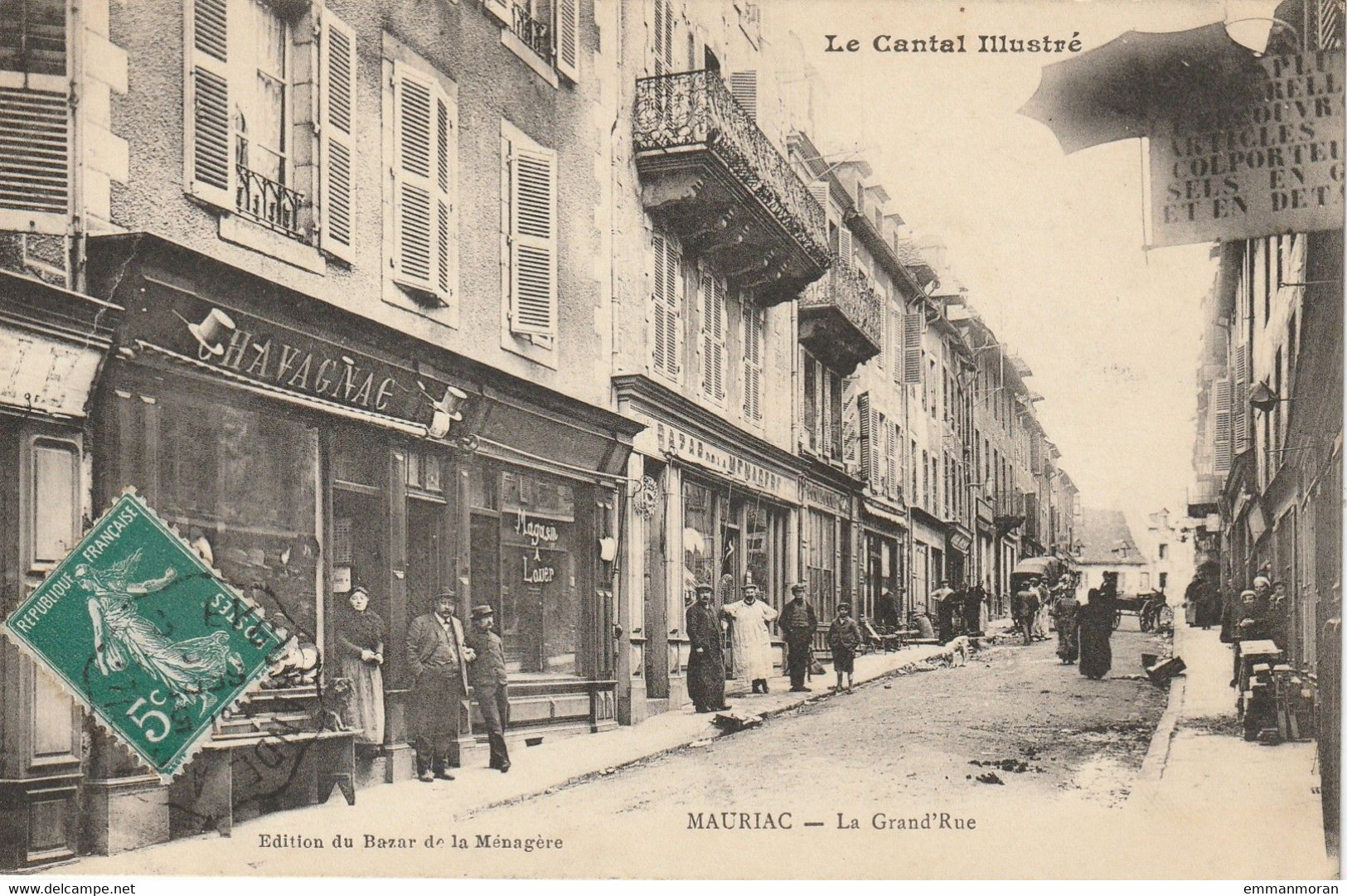 Le Cantal Illustré : Mauriac - La Grand'rue - Chapellerie Chavagnac - Parapluie Colporteur - Bazar De La Ménagère - Mauriac