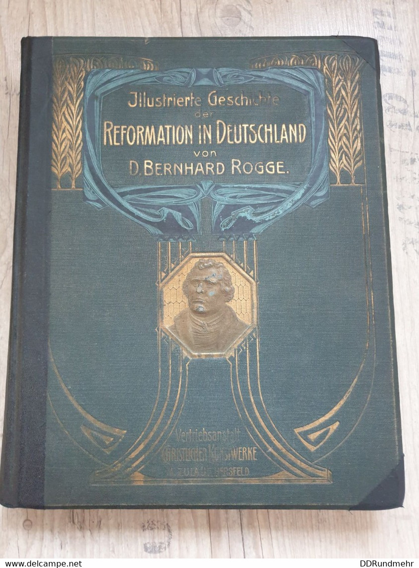 1907 Illustrierte Geschichte Der Reformation In Deutschland Von D. Bernhard Rogge - Cristianismo