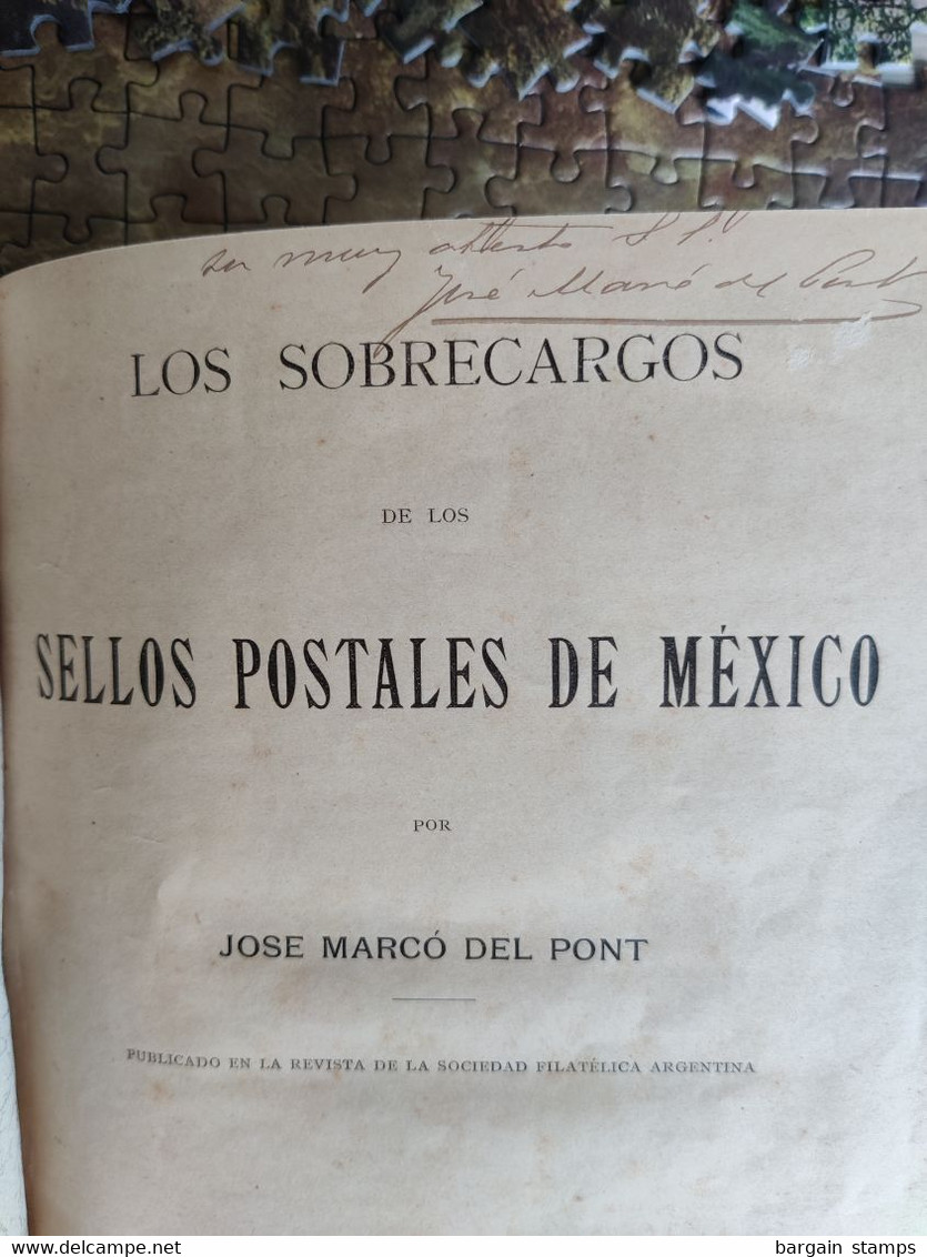 Los Sobrecargos De Los Sellos Postales De Mexico - Jose Marco Del Pont - 42p Buenos Aires 1903 Con Dedicacion Del Autor - Tarifa De Correos
