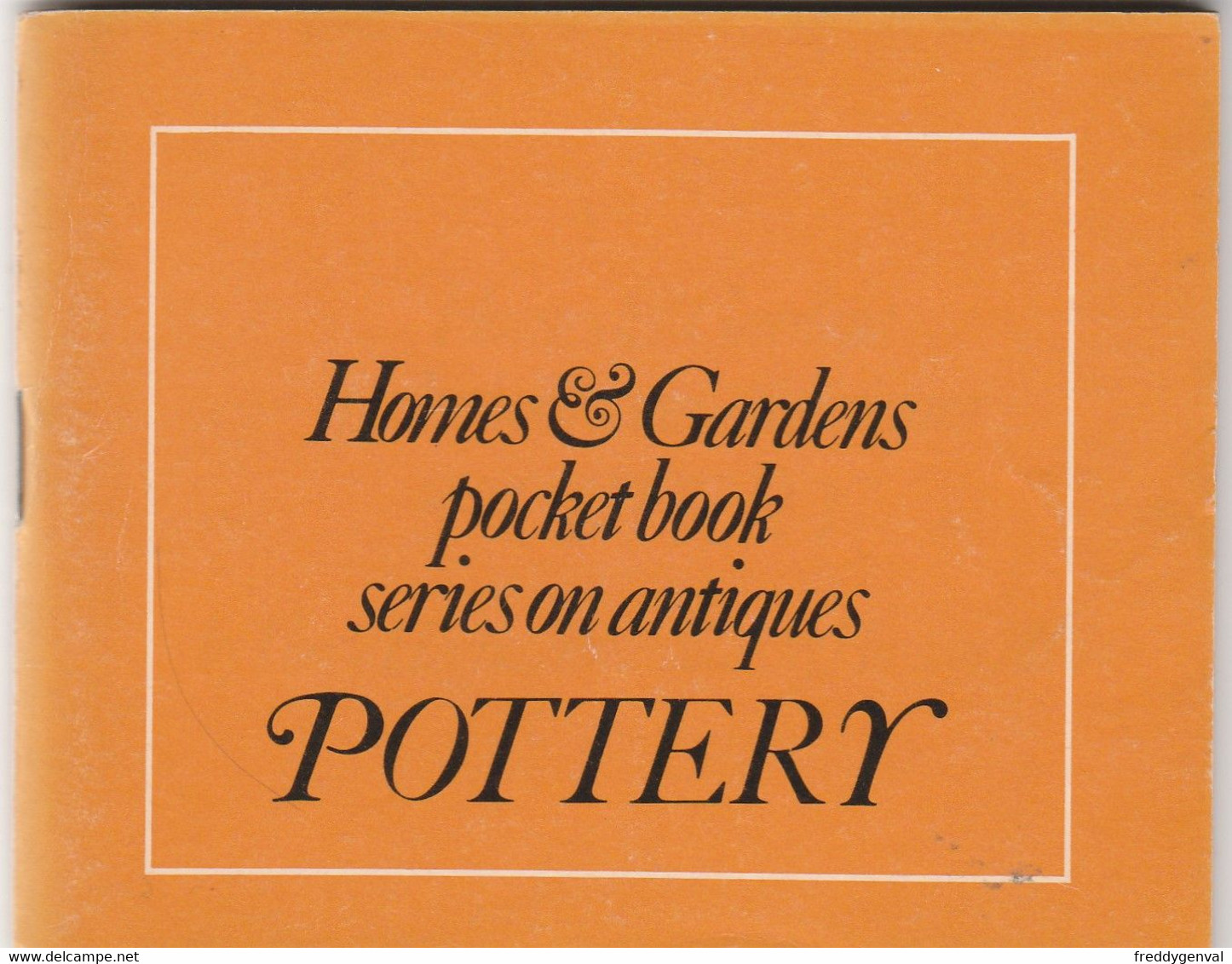 HOMES AND GARDENS POCKET BOOK SERIES ON ANTIQUES POTTERY - Cultural