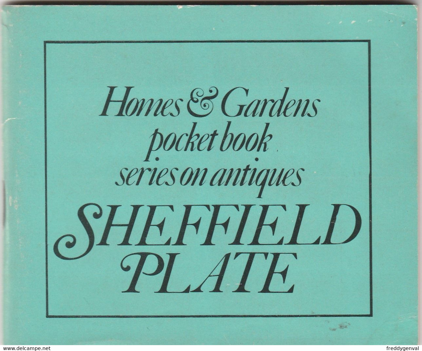 HOMES AND GARDENS POCKET BOOK SERIES ON ANTIQUES SHEFFIELD PLATE - Kultur
