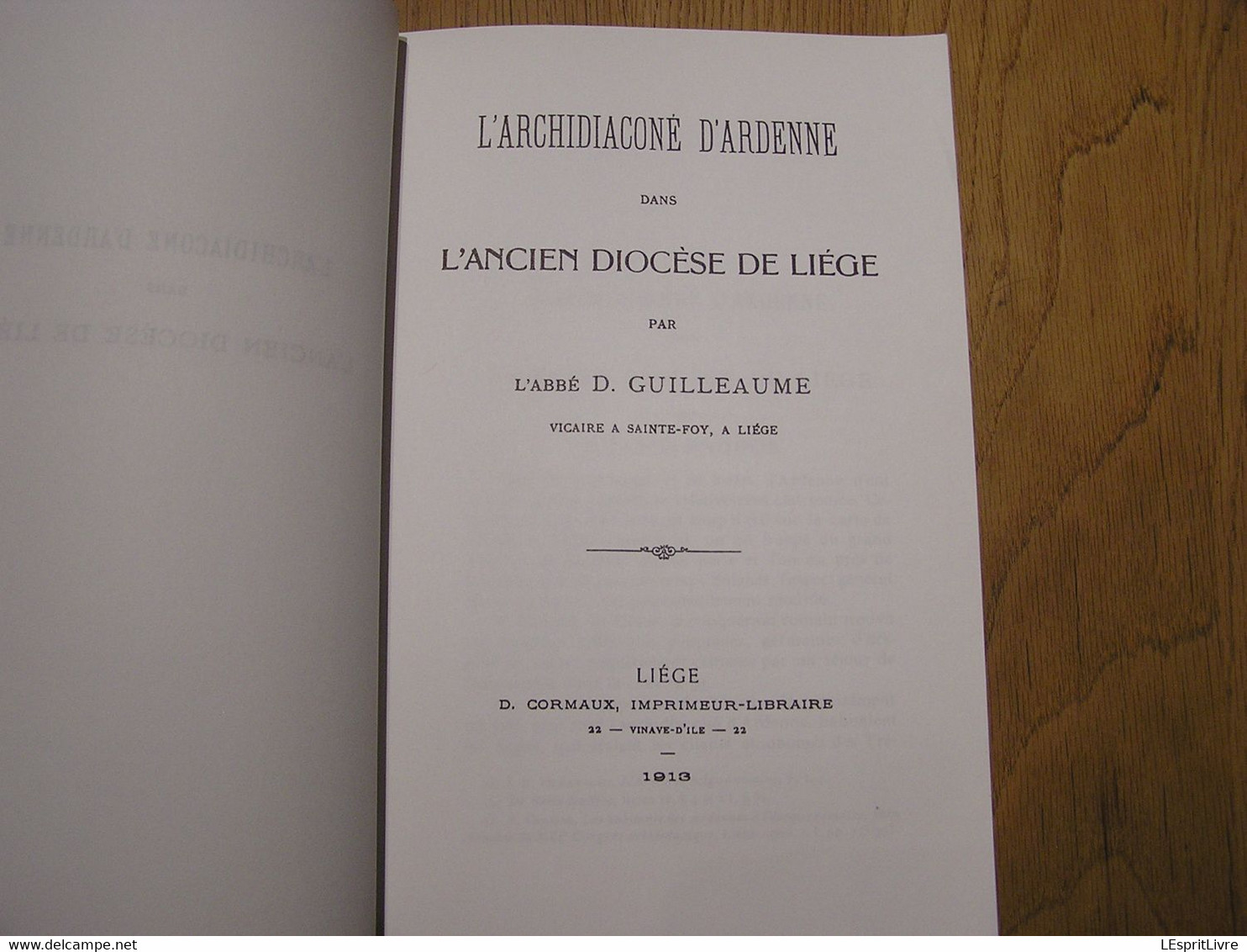 L'ARCHIDIACONE D'ARDENNE DANS L'ANCIEN DIOCESE DE LIEGE Guilleaume Régionalisme Paroisse Eglise Curés Village Luxembourg - Belgique
