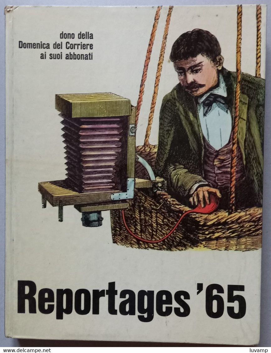 REPORTAGES 1965 -DONO ABBONATI DOMENICA DEL CORRIERE ( CART 72) - Otros & Sin Clasificación