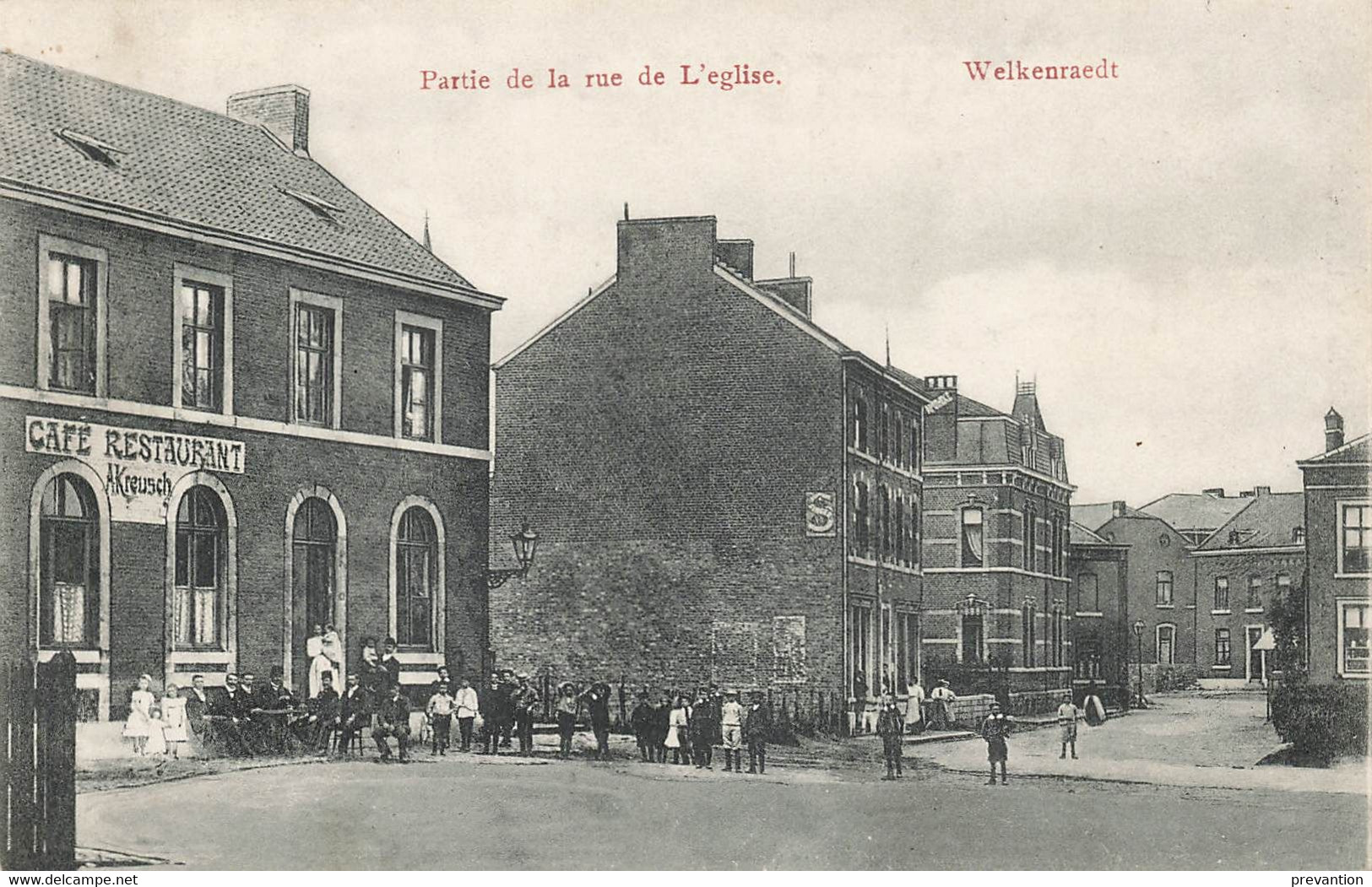 WELKENRAEDT - Partie De La Rue De L'Eglise - Café-Restaurant A.Kreusch - Carte Animée Et Circulé 1911 - Welkenraedt