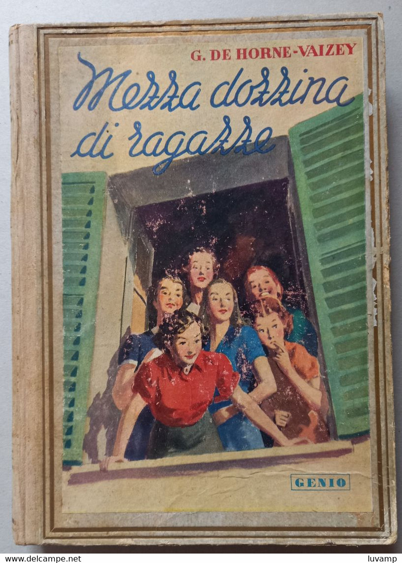 MEZZA DOZZINA DI RAGAZZE  - EDIZIONE   GENIO  DI MILANO DEL 1943 ( CART 72) - Novelle, Racconti