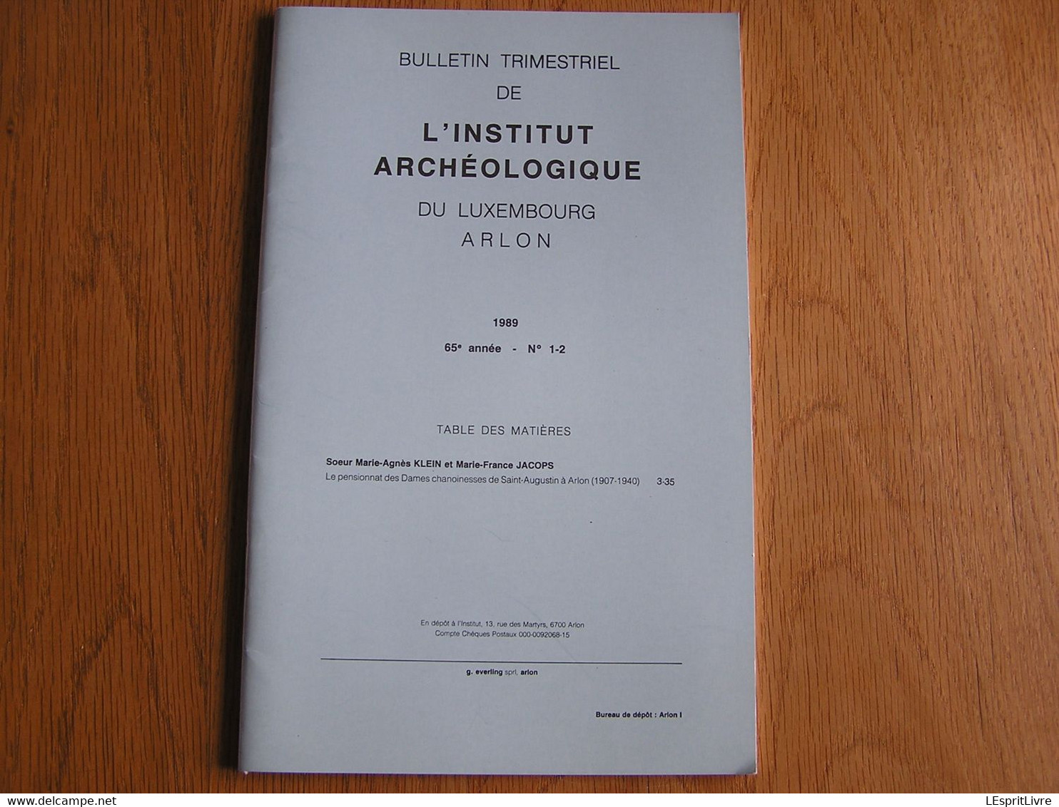 BULLETIN DE L'INSTITUT ARCHEOLOGIQUE DU LUXEMBOURG ARLON 1-2 1989 Régionalisme Pensionnat Des Dames Saint Augustin - Belgium