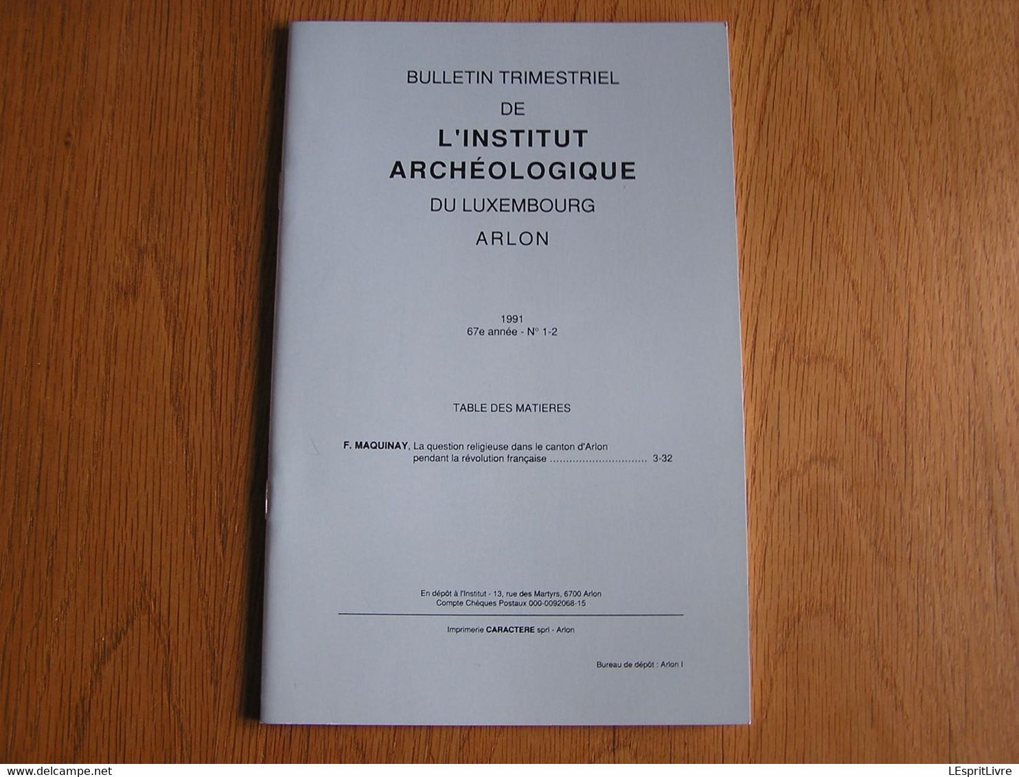 BULLETIN DE L'INSTITUT ARCHEOLOGIQUE DU LUXEMBOURG ARLON 1-2 1991 Régionalisme Canton Révolution Française - Belgique