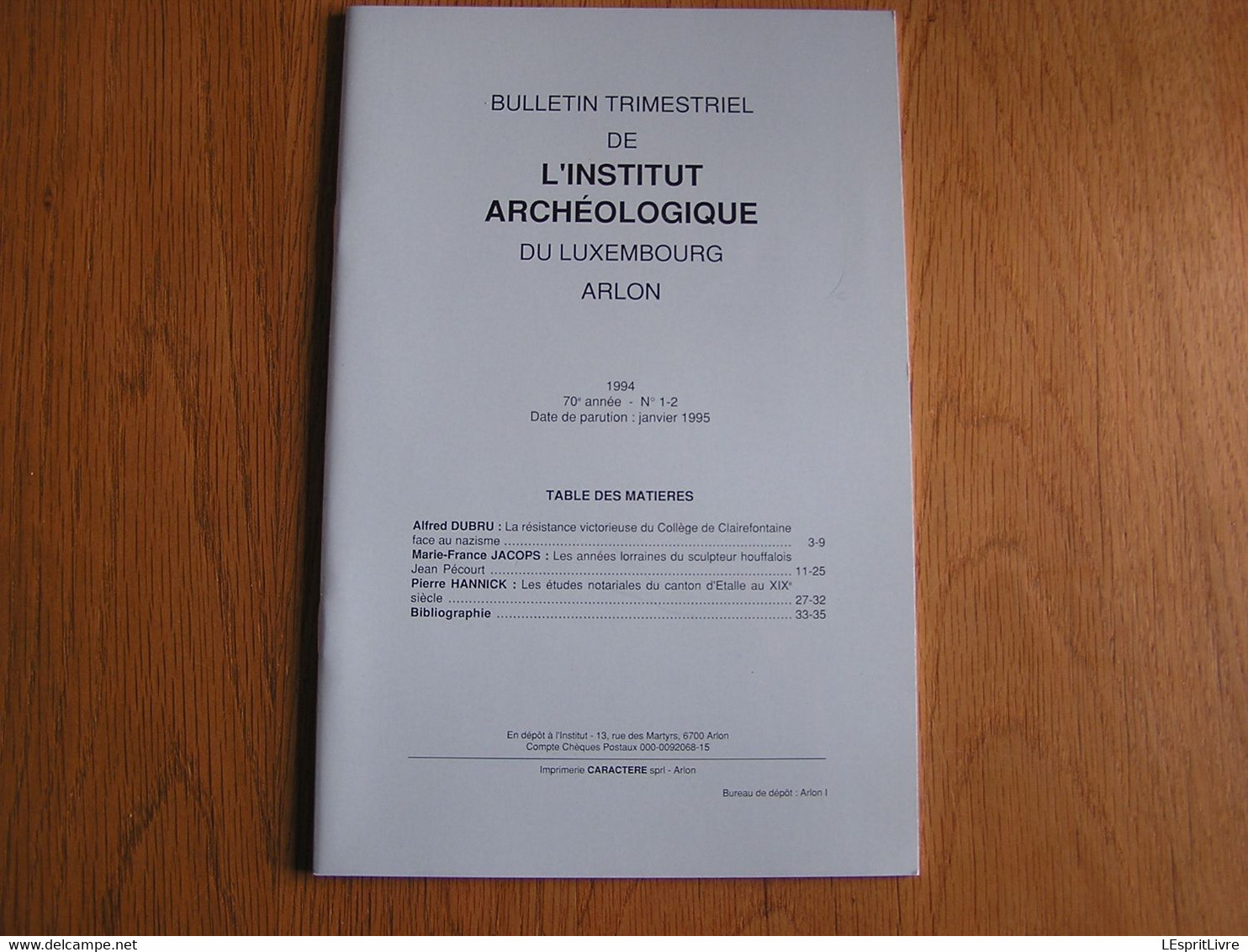 BULLETIN DE L'INSTITUT ARCHEOLOGIQUE DU LUXEMBOURG ARLON 1-2 1995 Régionalisme Résistance Collège Clairefontaine Etalle - Belgique