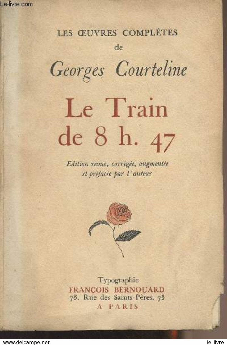 Le Train De 8h 47 - "Les Oeuvres Complètes De Georges Courteline" - (Edition Originale) - Courteline Georges - 1925 - Unclassified