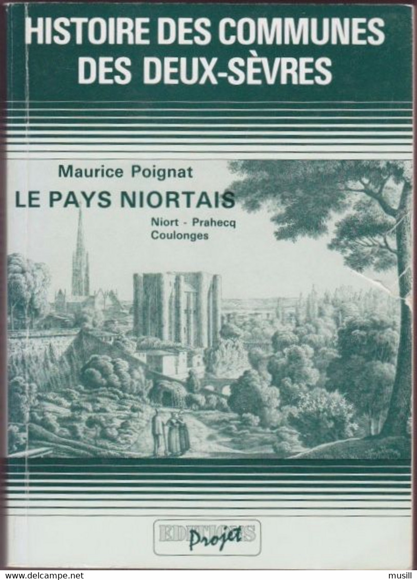 Le Pays Niortais. Tomes 1 Et 2, De Maurice Poignat. - Poitou-Charentes