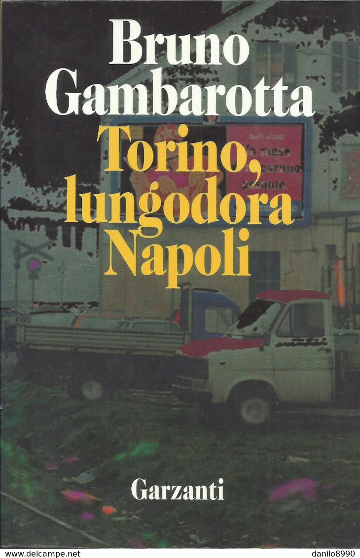 BRUNO GAMBAROTTA - Torino, Longodora Napoli. - Novelle, Racconti