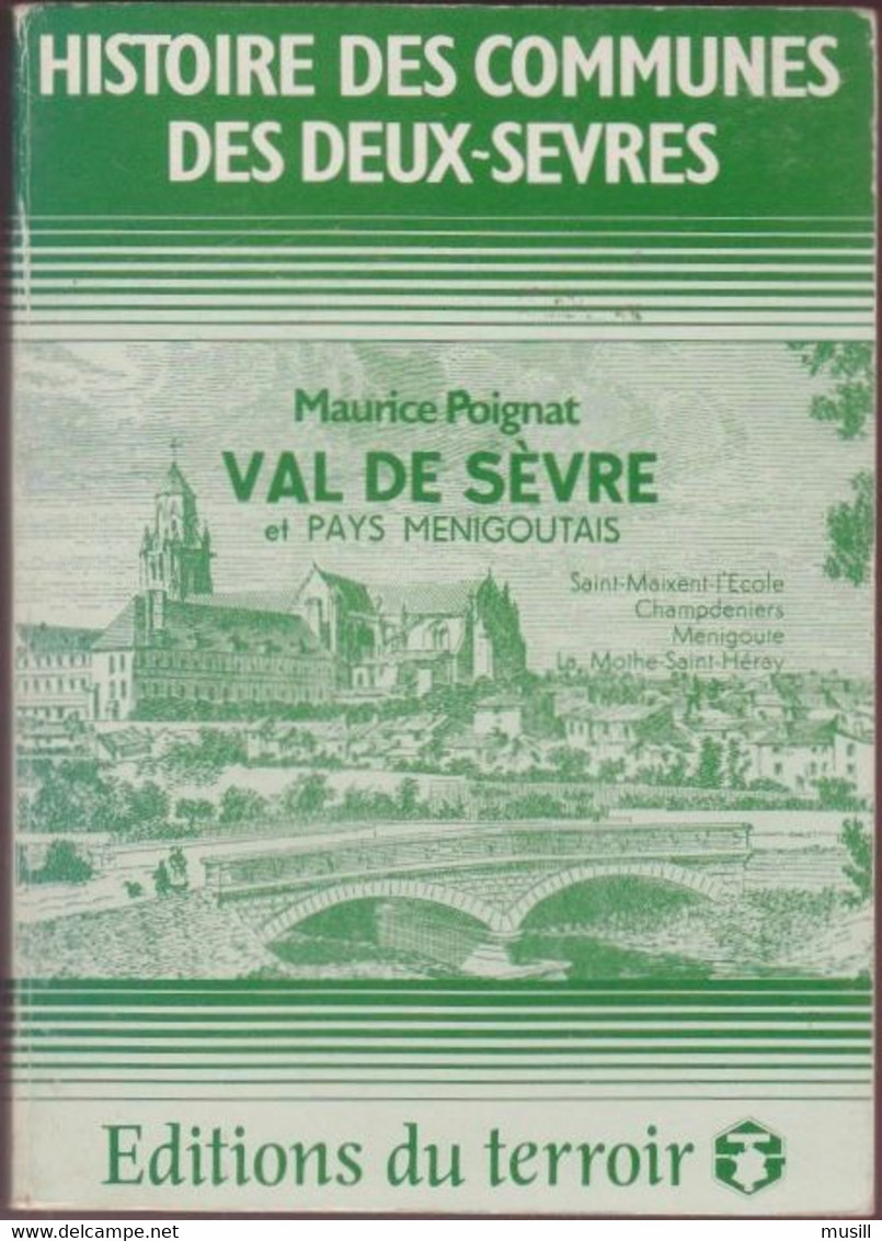 Val De Sèvre Et Pays Ménigoutais, Saint-Maixent-l'Ecole, Champdeniers, Etc, De Maurice Poignat. - Poitou-Charentes