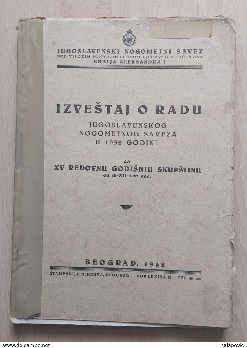 IZVJEŠTAJ O RADU JUGOSLAVENSKOG NOGOMETNOG SAVEZA 1932, YUGOSLAV FOOTBALL FEDERATION - Books