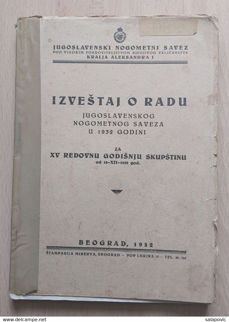 IZVJEŠTAJ O RADU JUGOSLAVENSKOG NOGOMETNOG SAVEZA 1932, YUGOSLAV FOOTBALL FEDERATION - Livres