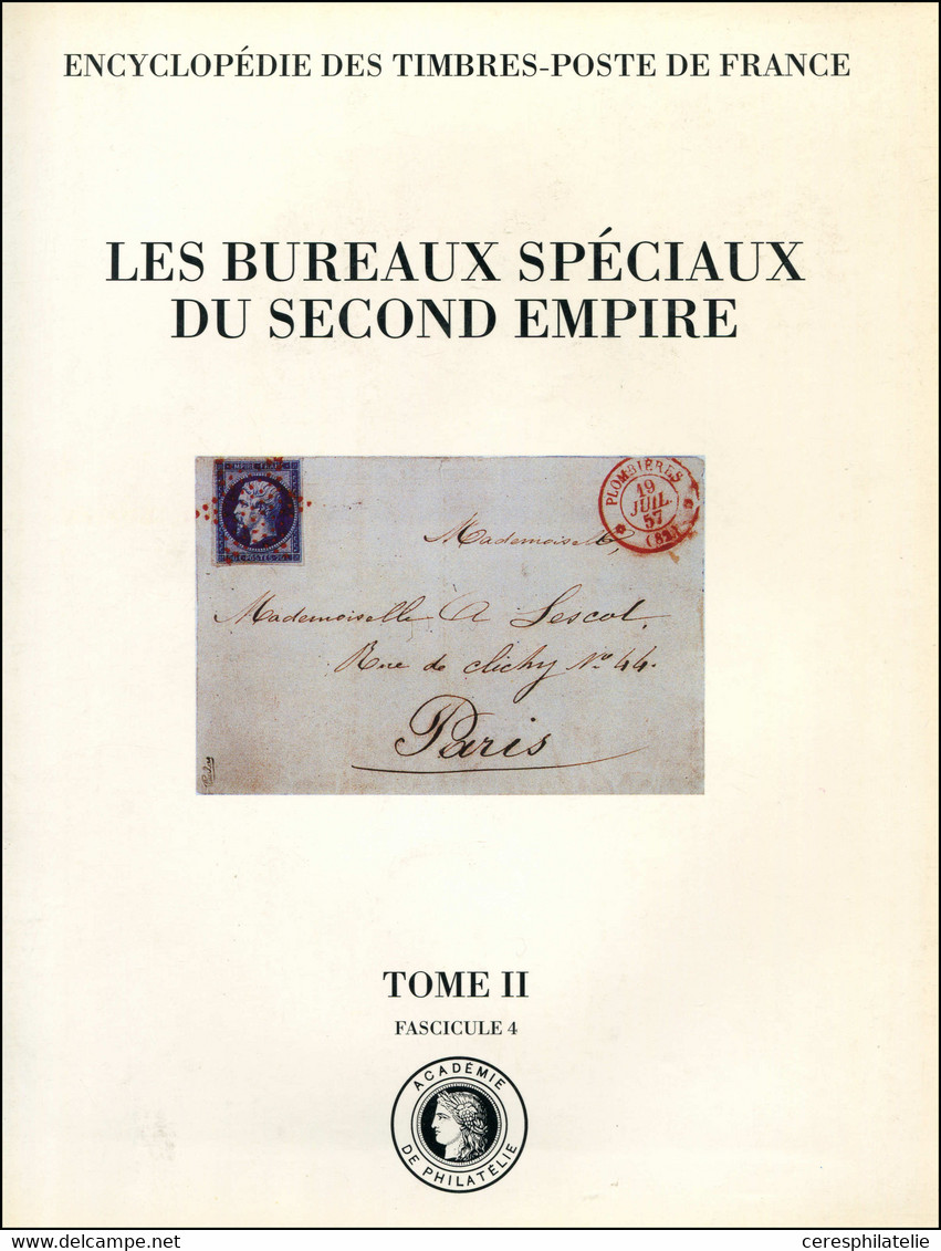 Académie De Philatélie, Tome II, Fascicule 4, Les Bureaux Spéciaux Du Second Empire, TB - Andere & Zonder Classificatie