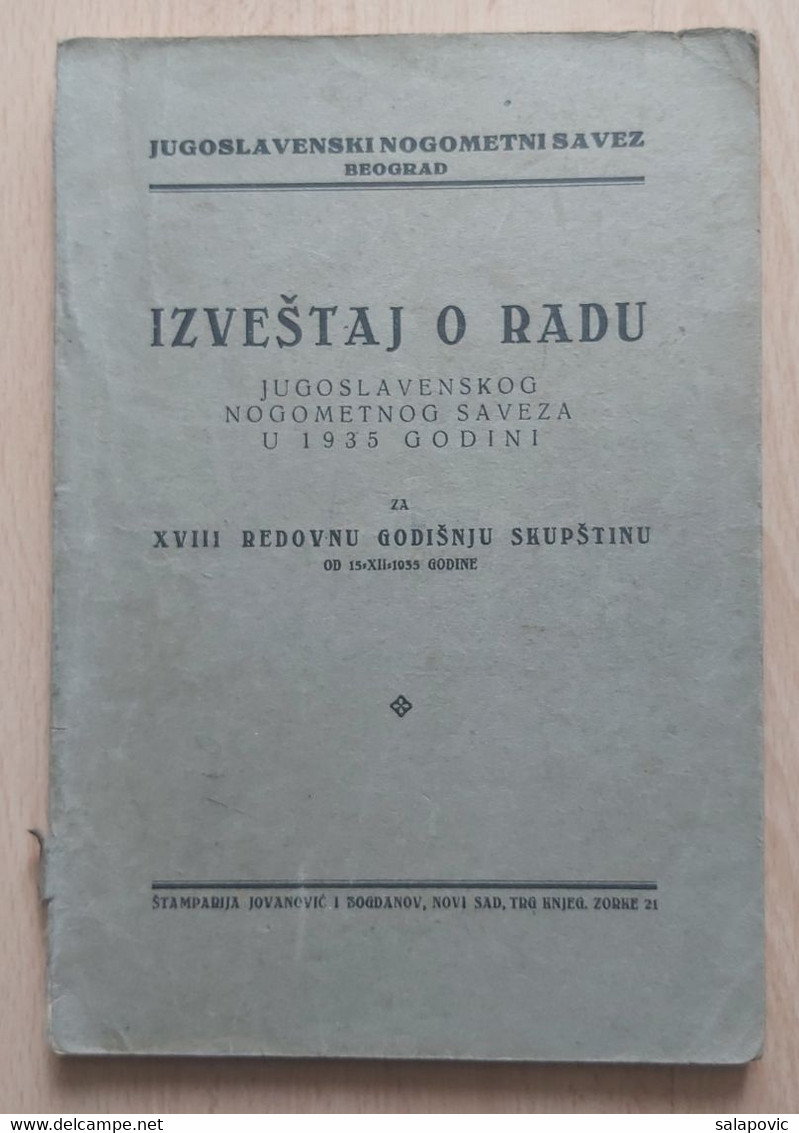 IZVJEŠTAJ O RADU JUGOSLAVENSKOG NOGOMETNOG SAVEZA 1935, YUGOSLAV FOOTBALL FEDERATION - Libros