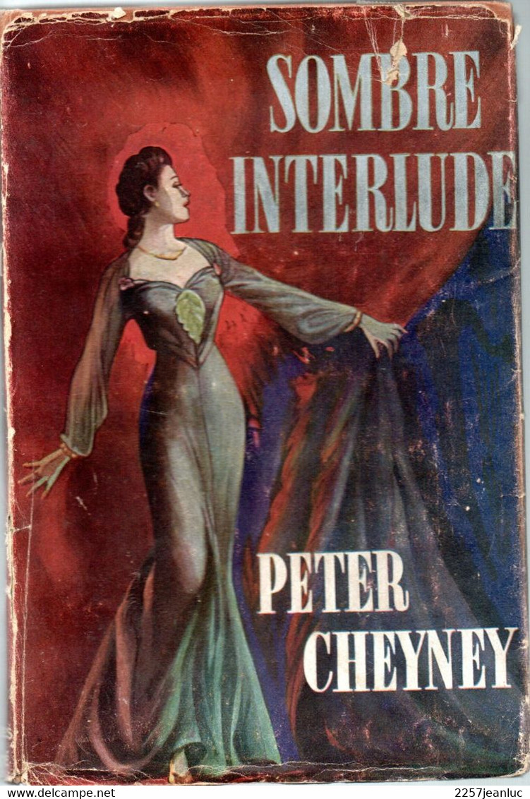 Peter Cheyney - Sombre Interlude  Editions Presses De La Cité De 1947 - Presses De La Cité