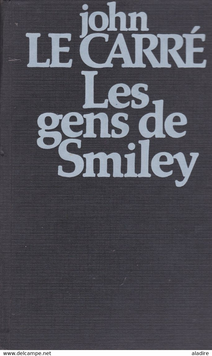 John Le Carré - Les Gens De Smiley - Editions Robert Laffont - Relié - 650 Grammes - Unclassified