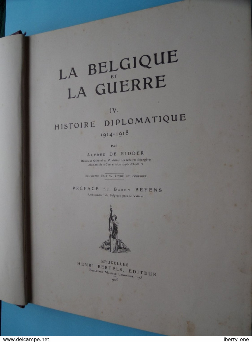 La BELGIQUE et la GUERRE - IV Histoire Diplomatique 1914-1918 ( Edit. H. BERTELS Bruxelles / A. MEERSMANS Relieur ) !