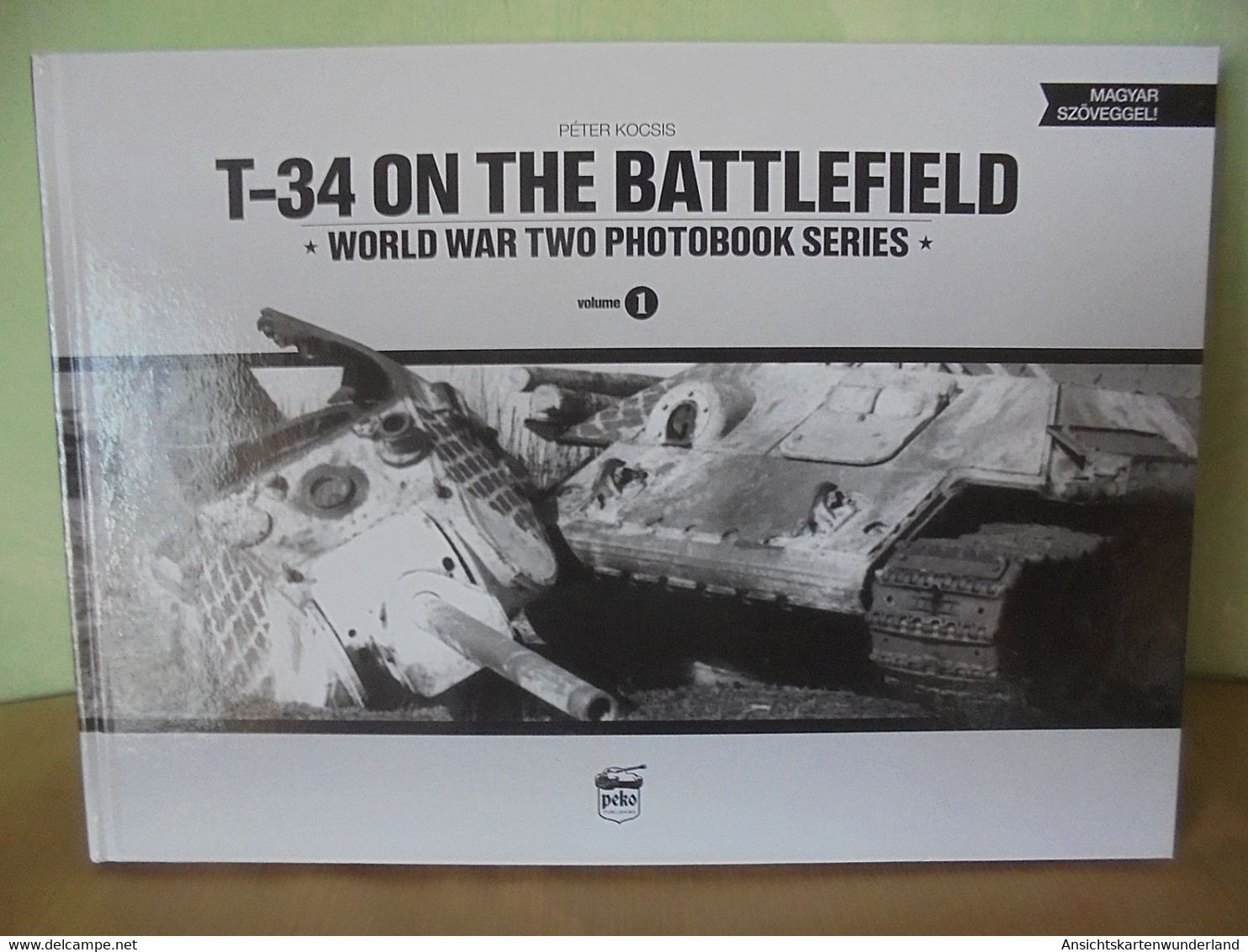 T-34 On The Battlefield (World War Two Photobook Series Volume 1) - English