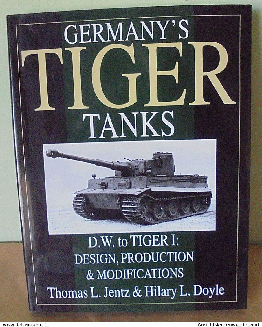 Germany's Tiger Tanks - D. W. To Tiger I: Design, Production & Modifications - English