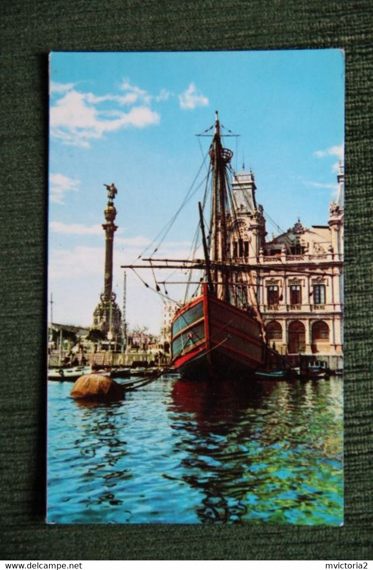 BARCELONA - Le Monument De COLOMB Et La Caravelle SANTA MARIA - Barcelona