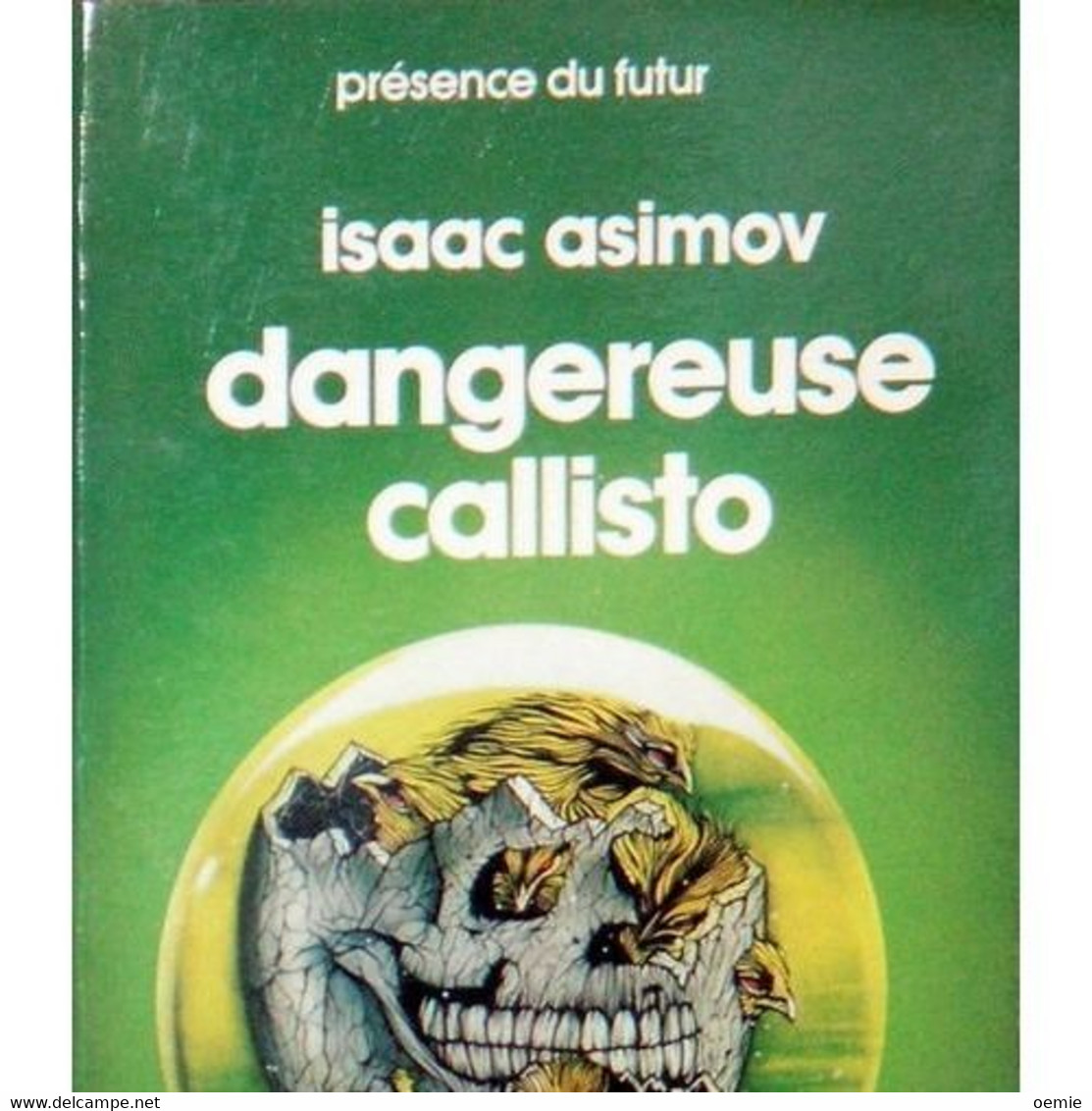 DANGEREUSE  CALLISTO    °°° ISAAC ASIMOV  N° 182 - Denoël