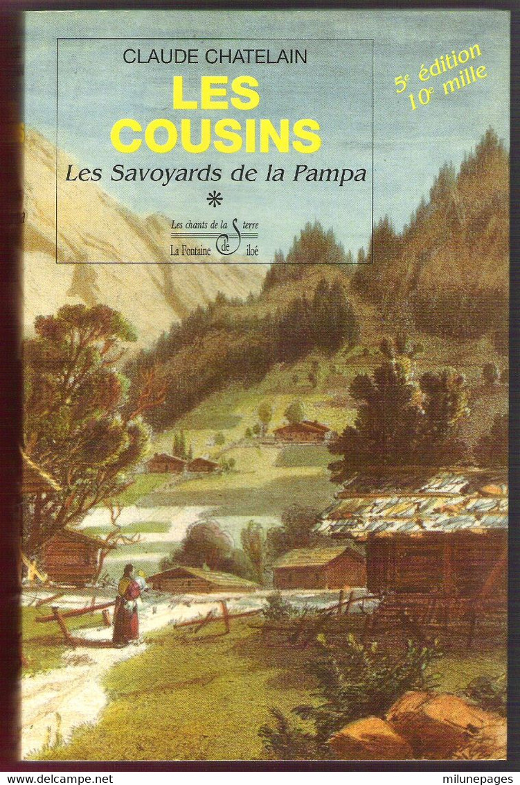 Les Cousins Savoyards De La Pampa Tome 1 Histoire Des Argentins De La Chapelle D'Abondance - Rhône-Alpes