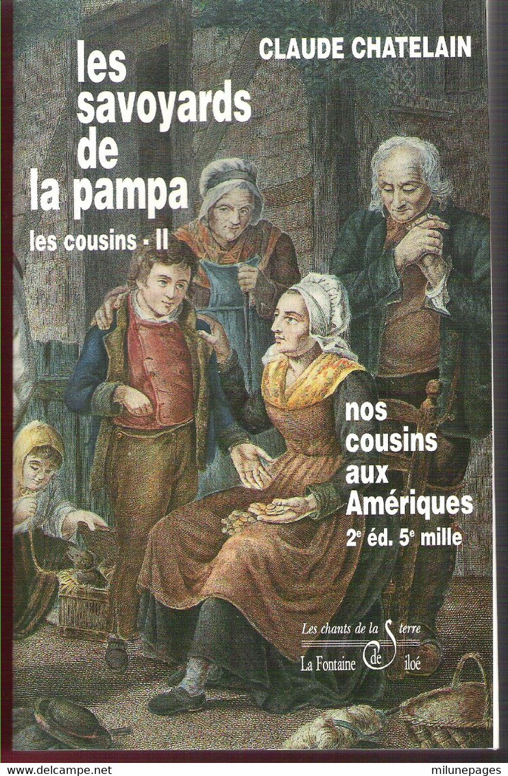Les Cousins Savoyards De La Pampa Tome 2  Nos Cousins Aux Amériques Les Argentins De La Chapelle D'Abondance - Rhône-Alpes