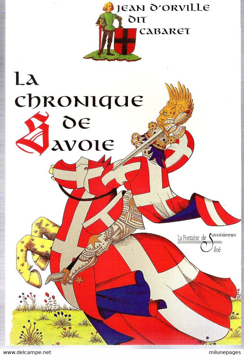 La Chronique De Savoie Par Jean D'Orville Dit Cabaret Une Des Premières Histoires De La Savoie Traduite En Français - Rhône-Alpes
