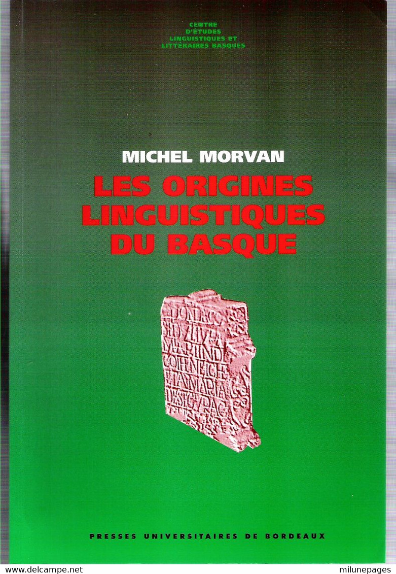 Les Origines Linguistique Du Basque Par Michel Morvan Euskara Langue Basque Aux Origines Eurasienne - Pays Basque