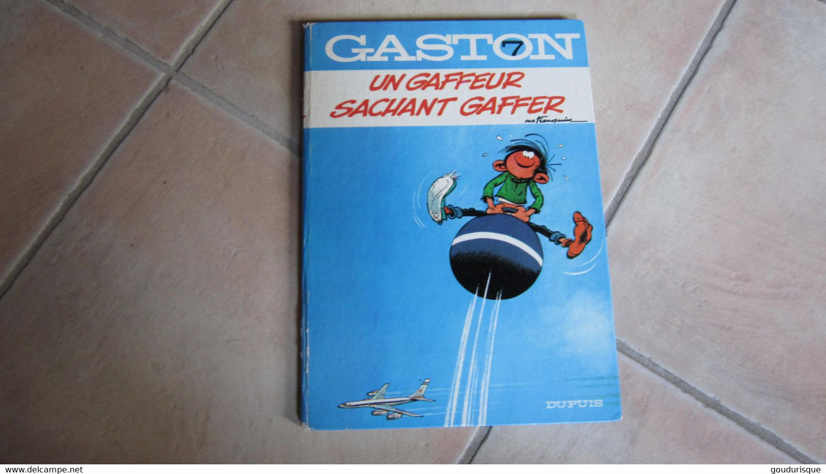 GASTON LAGAFFE UN GAFFEUR SACHANT GAFFER T7 DOS ROND   FRANQUIN - Gaston