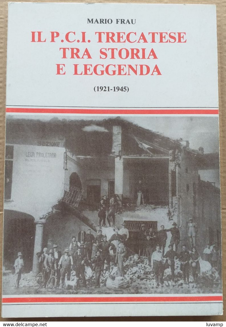 IL P.C.I. TRECATESE TRA STORIA E LEGGENDA- EDIZ. 1984 ( CART 70) - Otros & Sin Clasificación