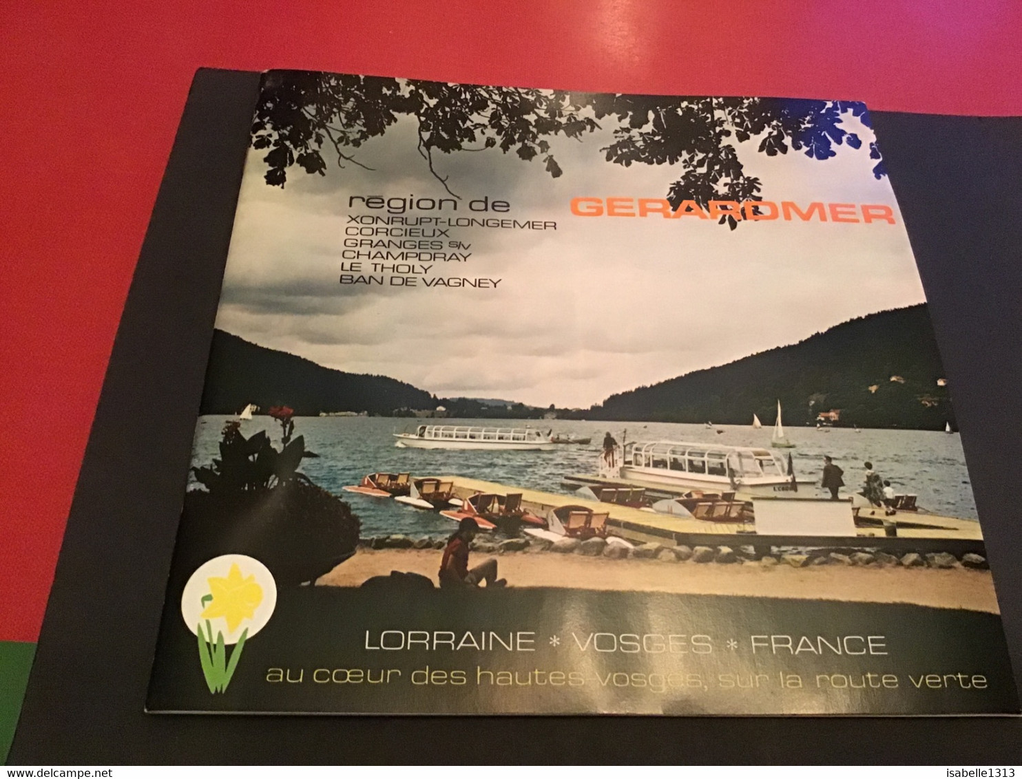 Gerardmer Région De Gérardmer Xonrupt Longemer  Corcieux Granges  Sur Vologne Champdray Le Tholy Ban De Vagney Tourisme - Werbung